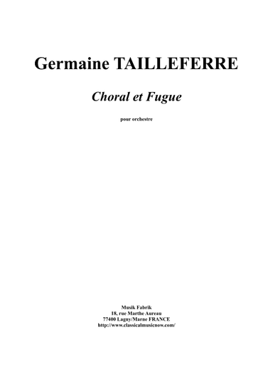 Germaine Tailleferre : Choral et Fugue for orchestra : study score - Score Only
