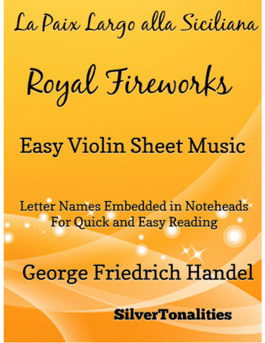 La Paix Largo alla Siciliana Royal Fireworks Easy Violin Sheet Music (arr. SilverTonalities)