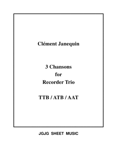 Three Renaissance Chansons for Recorder Trio (arr. James Grush)
