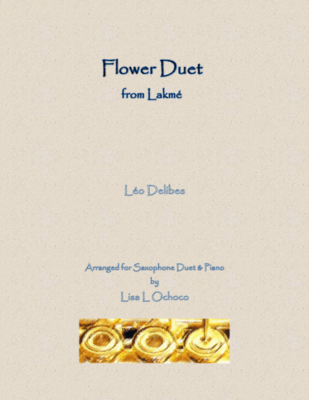 Flower Duet from Lakme for Saxophone Duet and Piano (arr. Lisa L Ochoco)