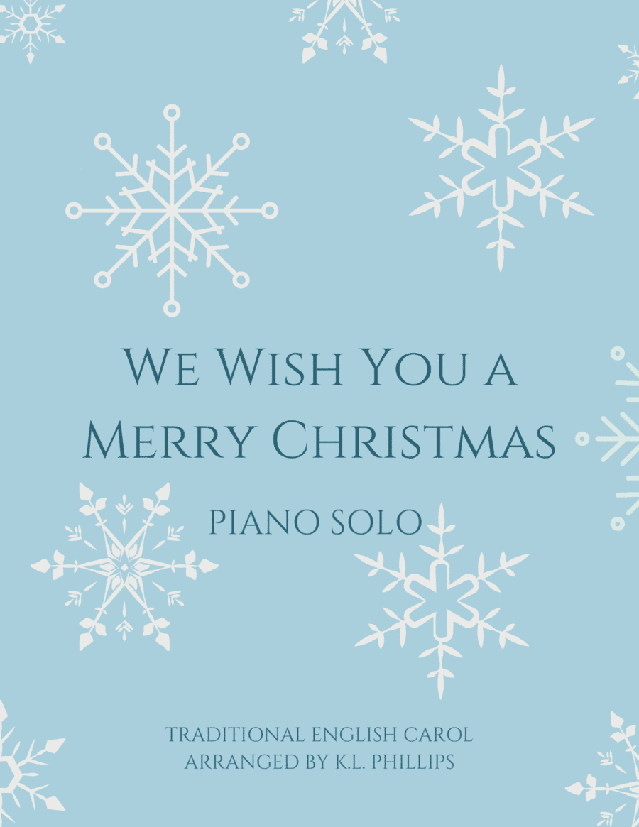 We Wish You a Merry Christmas - Piano Solo (arr. K.L. Phillips)