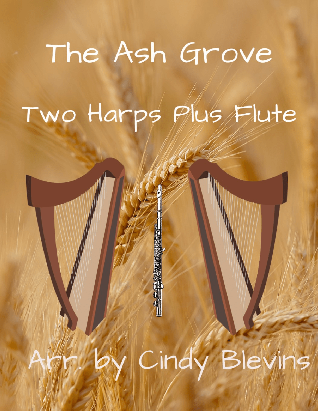 The Ash Grove, for Two Harps Plus Flute (arr. Cindy Blevins)