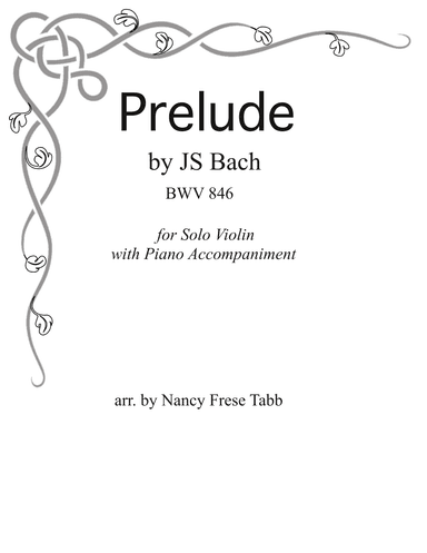Bach Prelude in C Major (BWV 846) arranged as a Violin Solo with Piano Accompaniment (arr. Nancy Frese Tabb)