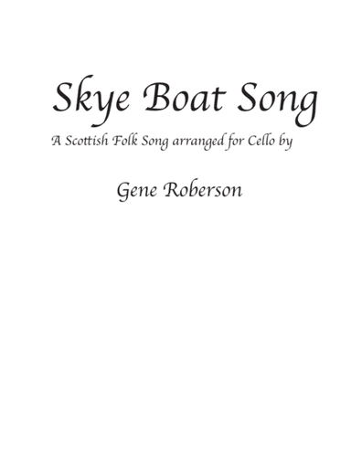 Skye Boat Song Cello Solo (arr. Gene Roberson)