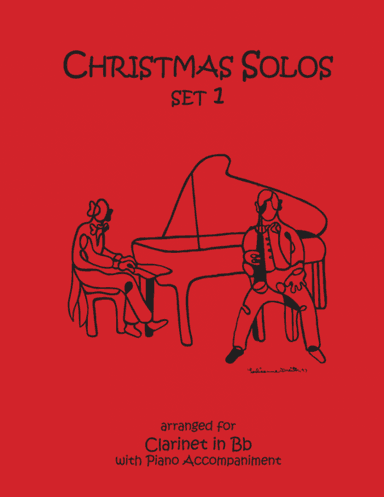 Christmas Solos for Clarinet & Piano Set 1 (arr. Daniel Kelley)