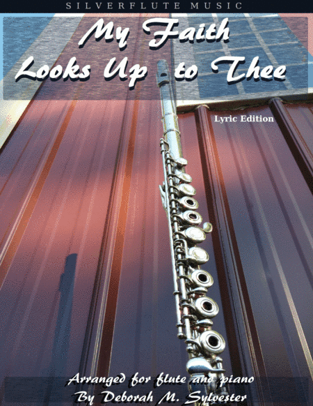 My Faith Looks Up to Thee (Medley) (arr. Deborah M. Sylvester)