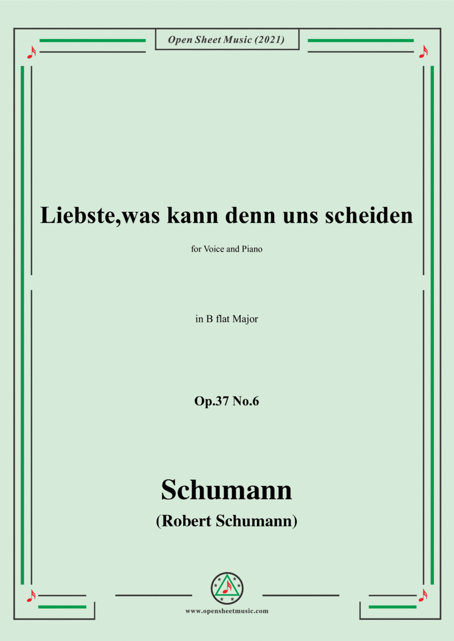 Schumann-Liebste,was kann denn uns scheiden,Op.37 No.6,in B flat Major,for Voice and Piano (arr. Open Cloud)