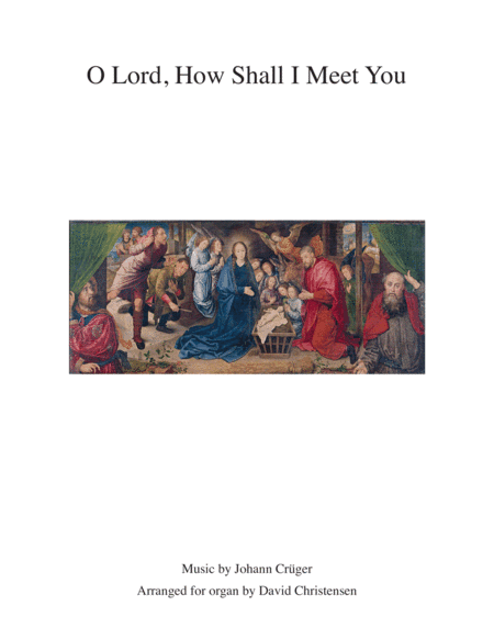 O Lord, How Shall I Meet You (arr. David Christensen)