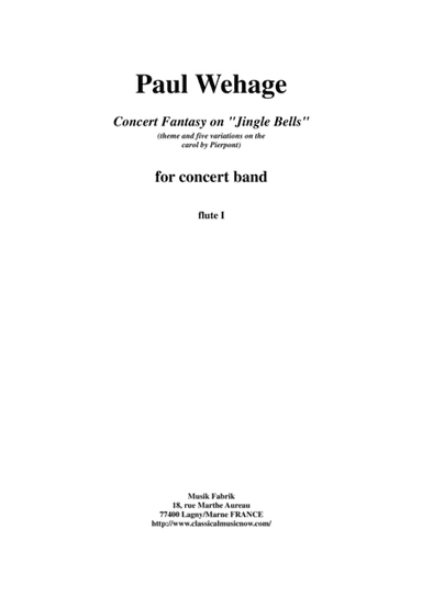 Paul Wehage : Concert Fantasy on Jingle Bells:  theme and five variations on the carol by Pierpont f