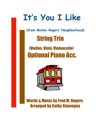 It's You I Like  from MISTER ROGERS' NEIGHBORHOOD (arr. Cathy Stamegna)