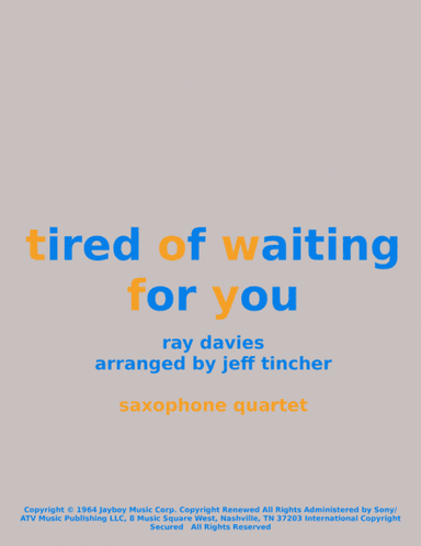 (so) Tired Of Waiting For You (arr. Jeff Tincher)