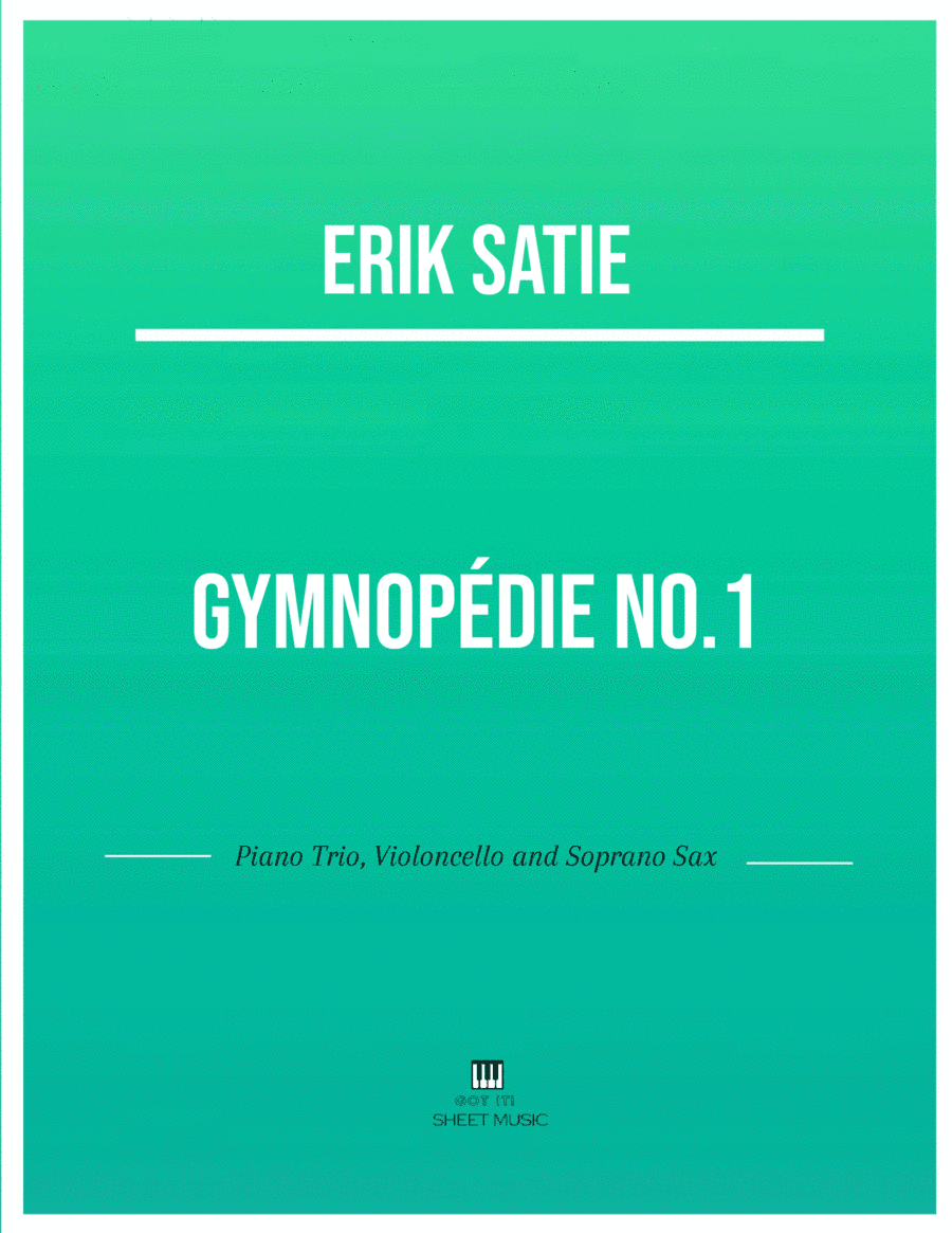 Erik Satie - Gymnopedie No 1(Trio Piano, Cello and Soprano Sax) with chords (arr. ANDRE LAITANO)