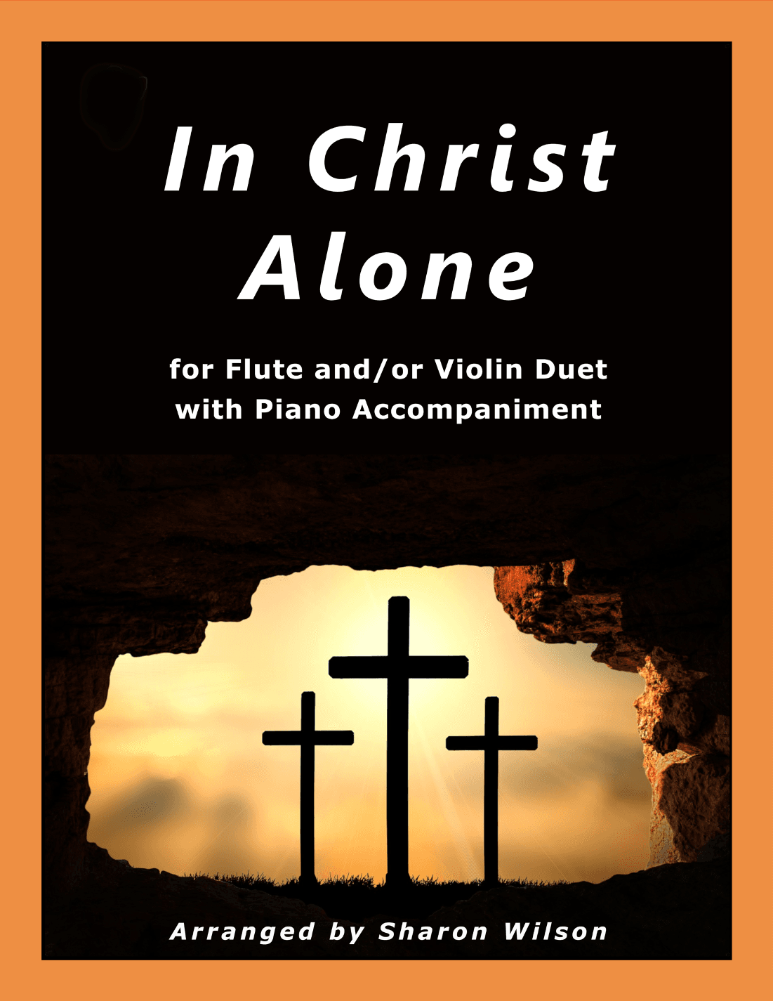 In Christ Alone (arr. Sharon Wilson)