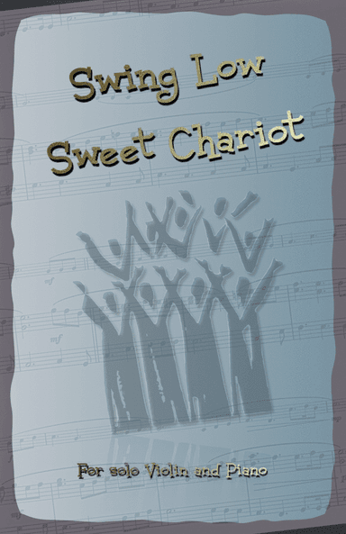 Swing Low Sweet Chariot. Gospel Song for Violin and Piano (arr. David McKeown)