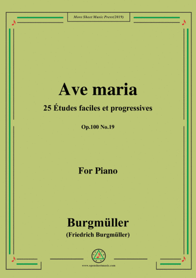 Burgmüller-25 Études faciles et progressives, Op.100 No.19,Ave maria (arr. MSM)