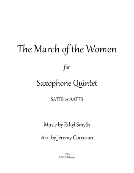The March of the Women for Saxophone Quintet (SATTB or AATTB) (arr. Jeremy Corcoran)