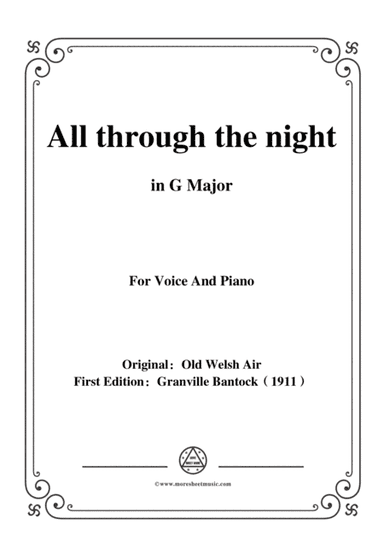 Bantock-Folksong,All through the night,in G Major,for Voice and Piano (arr. MSM)