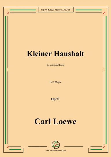 Loewe-Kleiner Haushalt,in D Major,Op.71,for Voice and Piano (arr. Open Cloud)