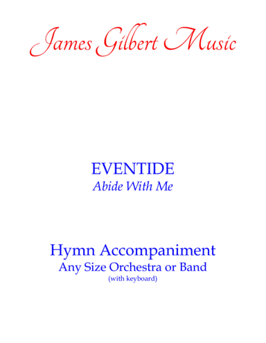 EVENTIDE (Abide With Me) (arr. James Gilbert)