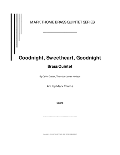 Goodnight, Sweetheart, Goodnight (goodnight, It's Time To Go) (arr. Mark Thome)