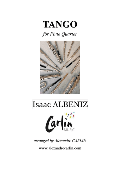 Tango by Albeniz - Arranged for Flute Quartet or Ensemble (arr. Alexandre CARLIN)