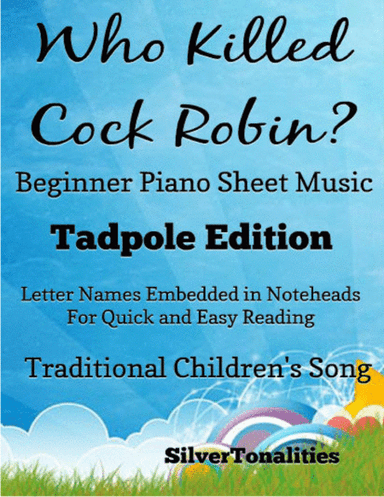 Who Killed Cock Robin Beginner Piano Sheet Music (arr. SilverTonalities)