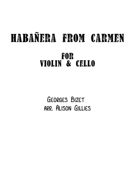 Habañera from Carmen - Violin and Cello Duet (arr. Alison Gillies)