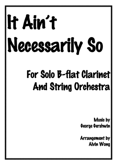 It Ain't Necessarily So  from PORGY AND BESS (arr. Alvin Wong)