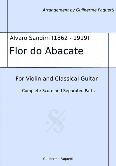 Álvaro Sandim - Flor do Abacate. Arrangement for Violin and Classical Guitar (arr. Guilherme Faquetti)