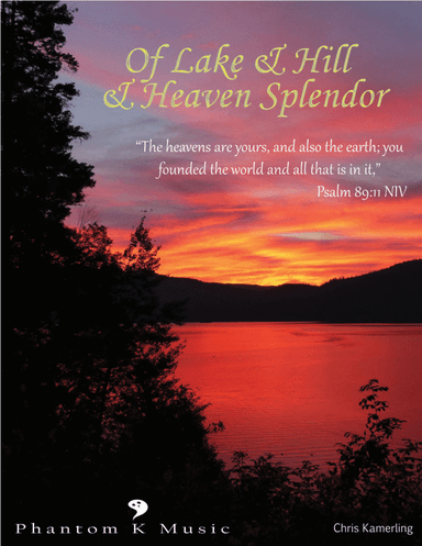 Of Lake & Hill & Heaven Splendor - Concert Band - Wind Ensemble