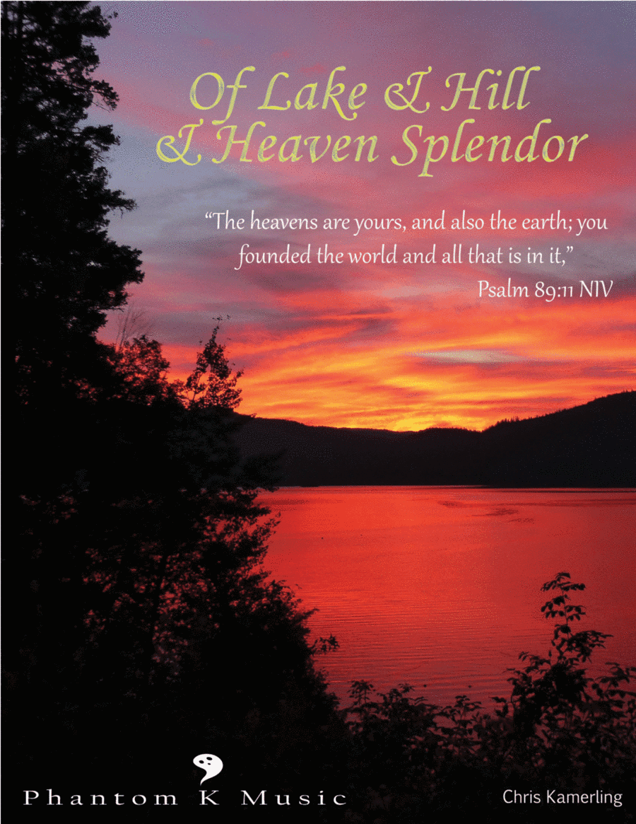Of Lake & Hill & Heaven Splendor - Concert Band - Wind Ensemble