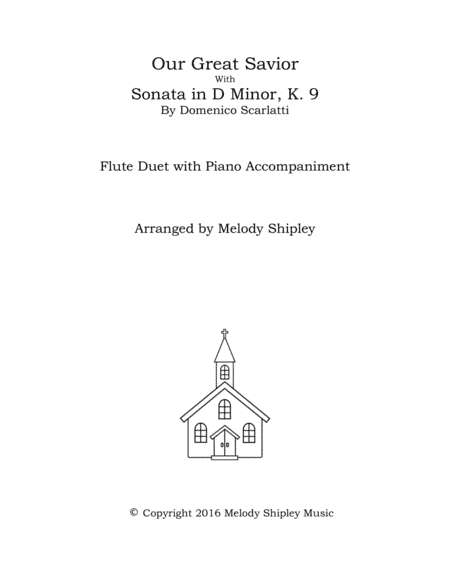 Our Great Savior and Sonata in D Minor, K. 9 (arr. Melody Shipley)