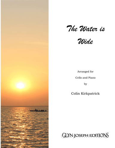 The Water is Wide (for cello and piano) (arr. Colin Kirkpatrick)