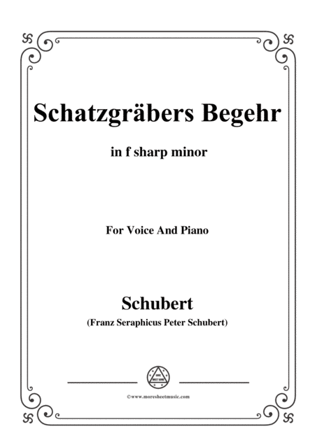 Schubert-Schatzgräbers Begehr,Op.23 No.4,in f sharp minor,for Voice&Piano (arr. MSM)