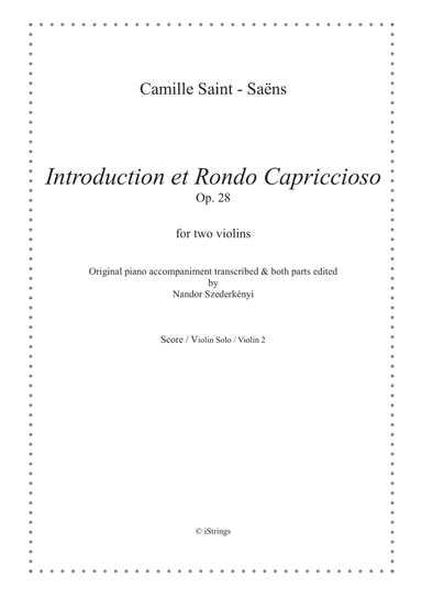 Introduction et Rondo Capriccioso Op. 28 (two violins version) (arr. Nandor Szederkenyi)