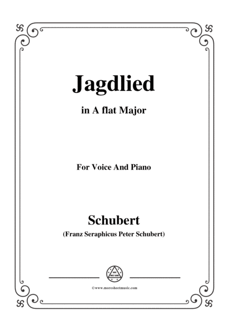 Schubert-Jagdlied(Hunting Song),D.521,in A flat Major,for Voice&Piano (arr. MSM)