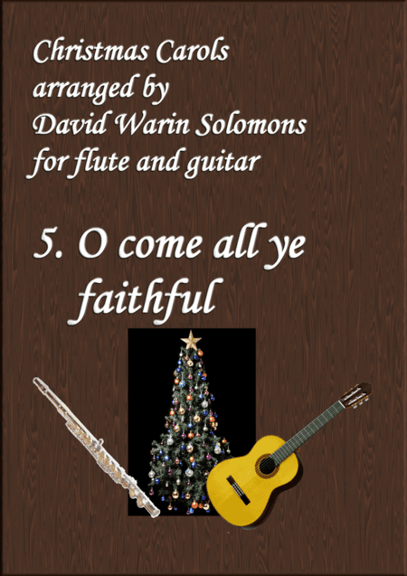 Christmas Carols for flute and guitar No 5 O come all ye faithful (Adeste Fideles) (arr. David Warin Solomons)