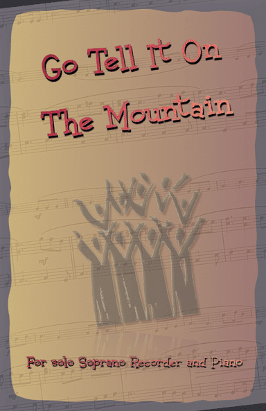 Go Tell It On The Mountain, Gospel Song for Soprano Recorder and Piano (arr. David McKeown)