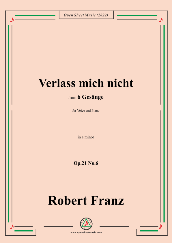 Franz-Verlass mich nicht,in a minor,Op.21 No.6,for Voice and Piano (arr. OSM Press)