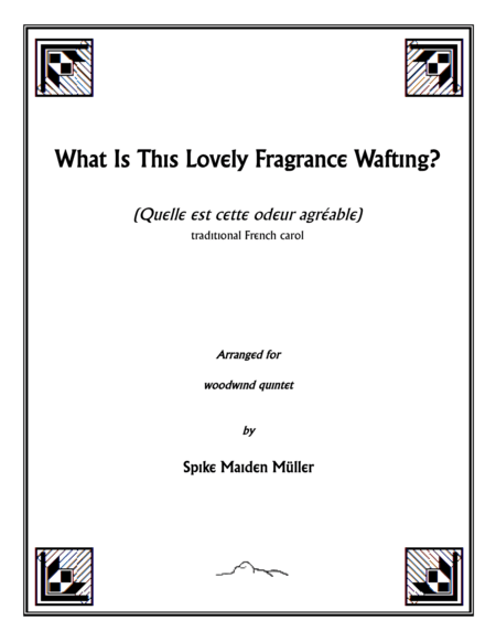 What Is This Lovely Fragrance Wafting? (Quelle est cette odeur agréable?) (arr. Spike Maiden Mueller)