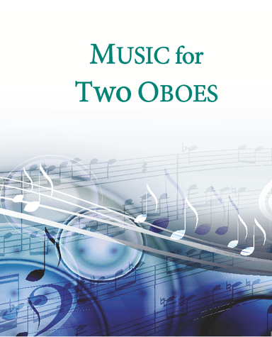 Music for Two Oboes Volume 2 Oboe Duets 45012 (arr. Daniel Kelley)