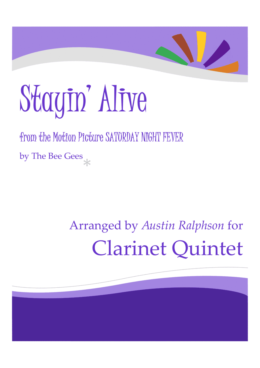 Stayin' Alive  from the Motion Picture SATURDAY NIGHT FEVER (arr. Austin Ralphson)