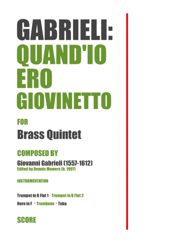 "Quand'io ero giovinetto" for Brass Quintet - Giovanni Gabrieli (arr. Dennis S. Mowers)