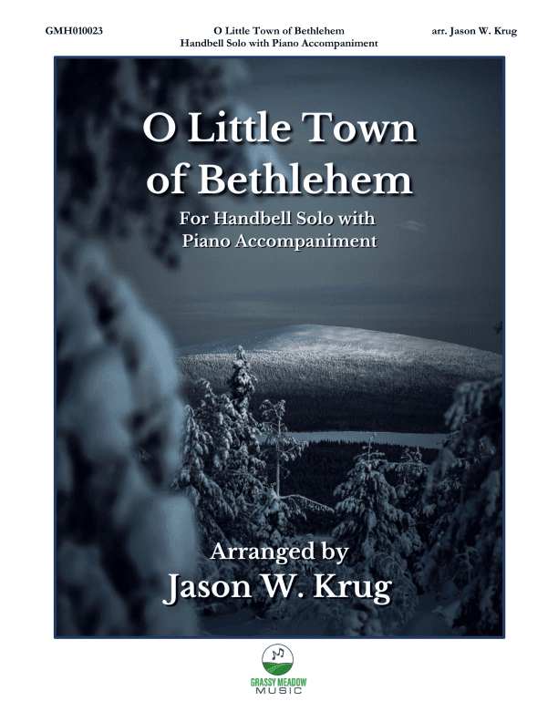 O Little Town of Bethlehem (for handbell solo with piano accompaniment) (arr. Jason W. Krug)
