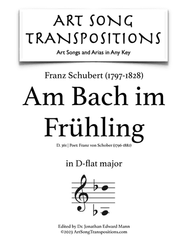 SCHUBERT: Am Bach im Frühling, D. 361 (transposed to D-flat major) (arr. ArtSongTranspositions.com)
