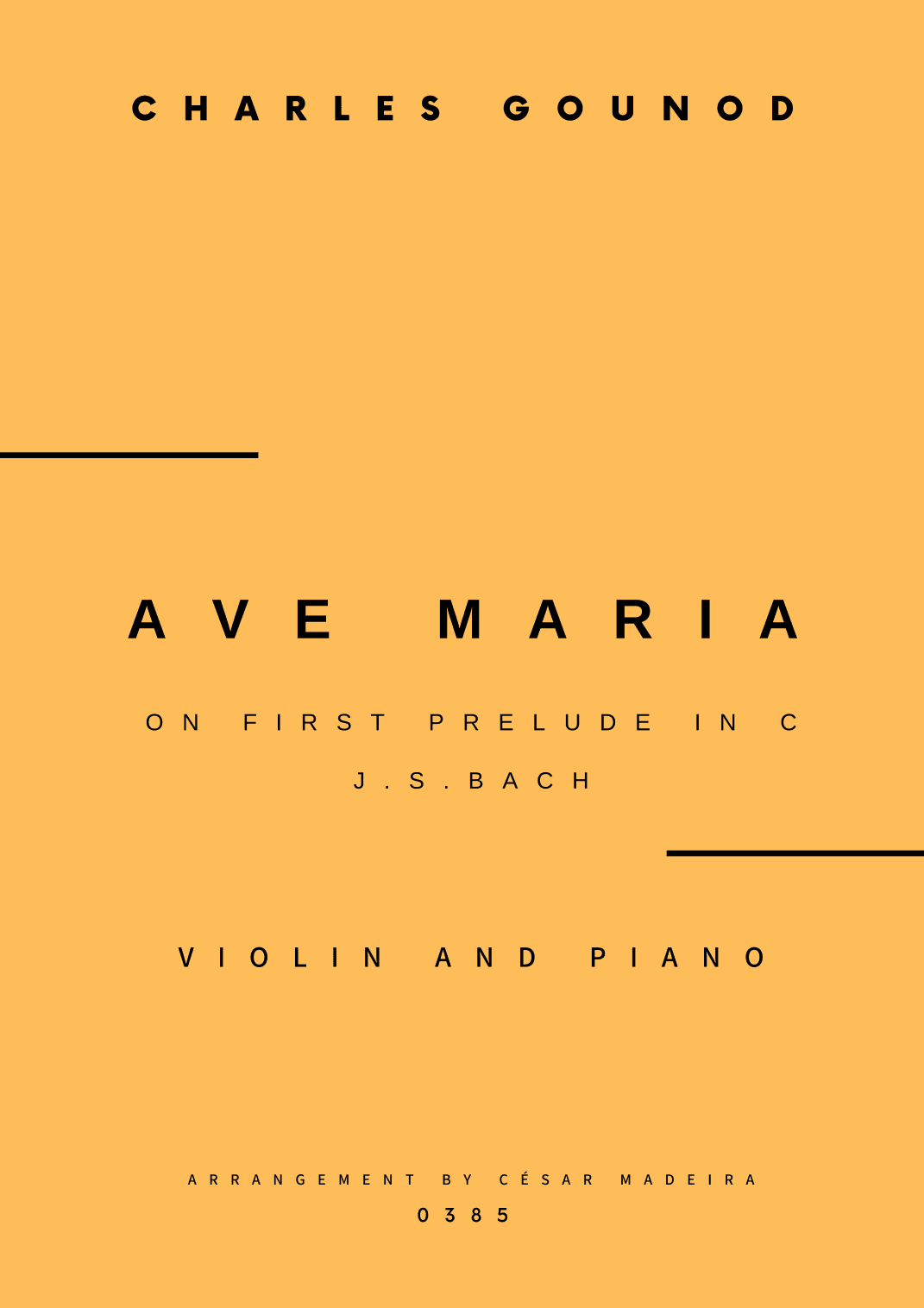 Ave Maria by Bach/Gounod - Violin and Piano (Full Score) (arr. César Madeira)