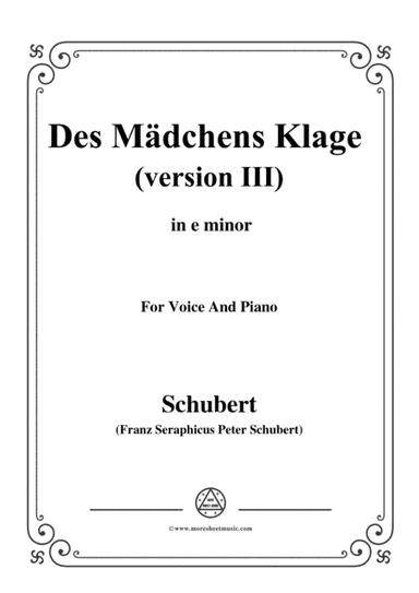 Schubert-Des Mädchens Klage (Version III),in e minor,D.389,for Voice and Piano (arr. MSM)
