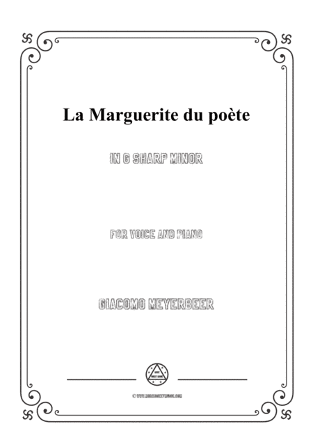 Meyerbeer-La Marguerite du poète in g sharp minor,for Voice and Piano (arr. MSM)