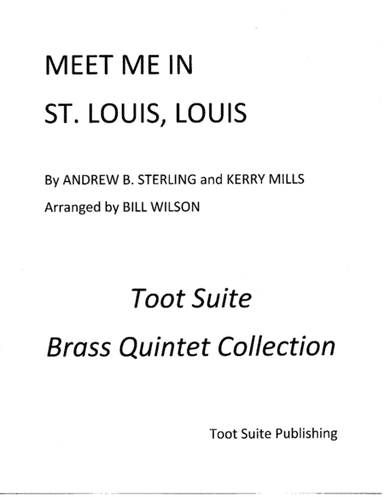 Meet Me In St. Louis, Louis (arr. Bill Wilson)