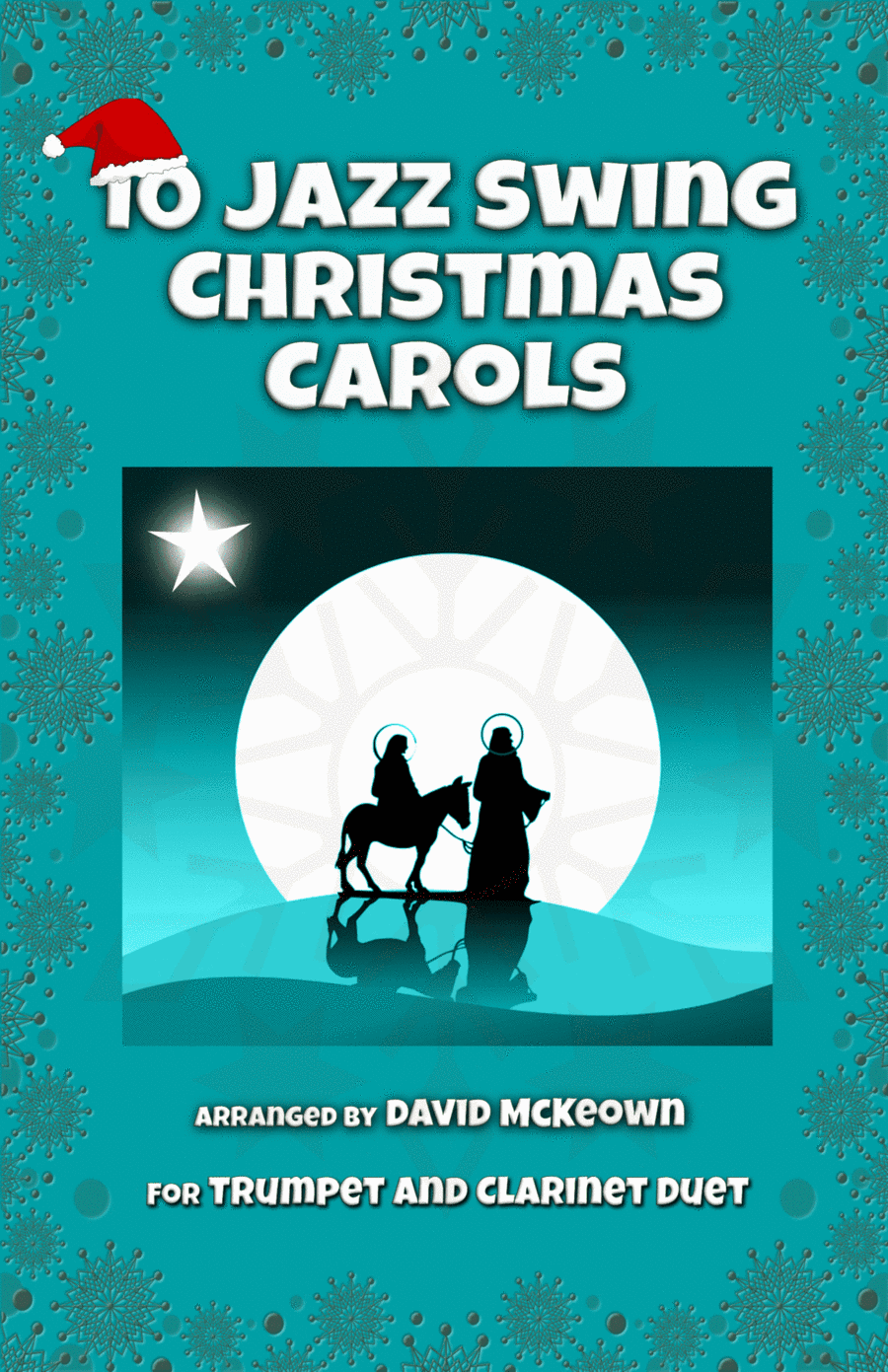 10 Jazz Swing Carols for Trumpet and Clarinet Duet (arr. David McKeown)